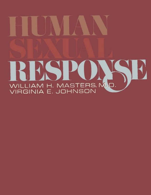 Masters, William H., and Virginia E. Johnson. 1966. Human sexual response
