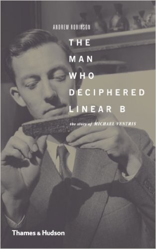Michael Ventris (1922-1954), book cover of The Man Who Deciphered Linear B: The Story of Michael Ventris